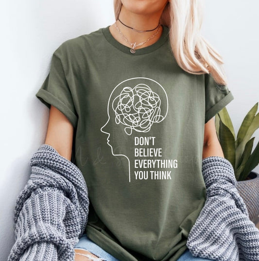 Don't Believe Everything you Think