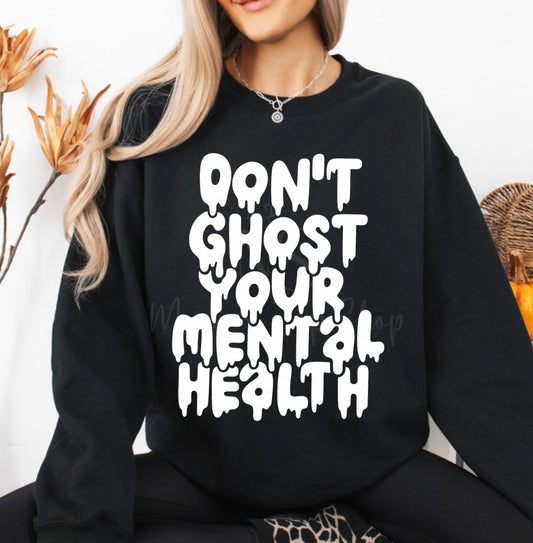 Don’t Ghost Your Mental Health